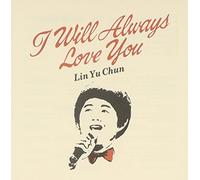 I Will Always Love You [Import]