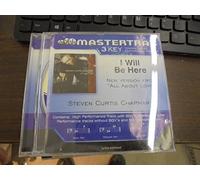 I Will Be Here - (from All About Love) by Steven Curtis Chapman Accompaniment Track