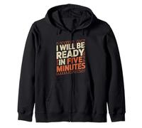 I Will Be Ready In Five Minutes Procrastinator Routine ----- Sweat à Capuche