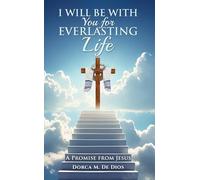 I Will Be with You for Everlasting Life