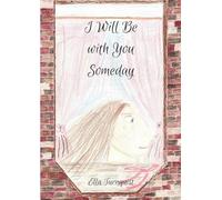 I Will Be with You Someday