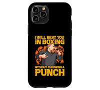 I Will Beat You in Boxing Without Throw a Punch Coque pour iPhone 11 Pro