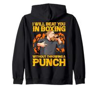 I Will Beat You in Boxing Without Throw a Punch Sweat à Capuche