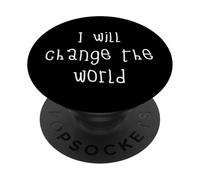 I Will Change The World. Je Vais Changer Le Monde PopSockets PopGrip Adhésif