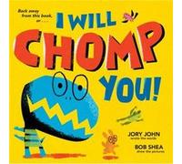 I Will Chomp You by Jory John Jory John (Auteur)
