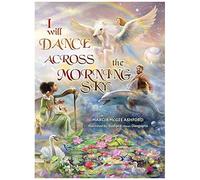 I Will Dance Across The Morning Sky