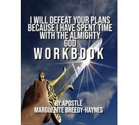I WILL DEFEAT YOUR PLANS BECAUSE I HAVE SPENT TIME WITH THE ALMIGHTY GOD WORKBOOK