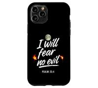 I Will Fear No Evil Psaum 23 4 Coque pour iPhone 11 Pro
