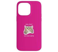 I Will Feast on Your cadavre Cute Cat Kitty Funny Dark Humour Coque pour iPhone 14 Pro Max