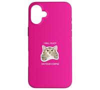 I Will Feast on Your cadavre Cute Cat Kitty Funny Dark Humour Coque pour iPhone 16 Plus