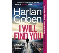 I Will Find You: From the #1 bestselling creator of the hit Netflix series Fool Me Once