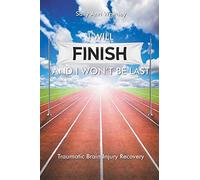 I Will Finish And I Won't Be Last