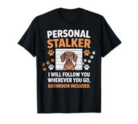 I Will Follow You Wherever You Go - Amoureux des Chiens teckels T-Shirt