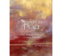 I Will Give You Peace: Five Words That Can Change Your Life Paperback Book By Marjie Schaefer