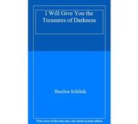 I Will Give You the Treasures of Darkness - [Version Originale] Basilea Schlink (Auteur)
