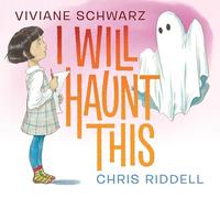 I Will Haunt This: a spooky, cosy and comforting picture book about making new friends with a little ghost, perfect for 4-6 year olds