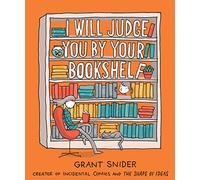I Will Judge You by Your Bookshelf