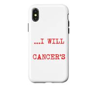 I Will Kick Cancers Ass - Sensibilisation aux survivants du Cancer Coque pour iPhone X/XS