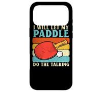 I Will Let My Paddle Do The Talking Ping Pong Table Tennis Coque pour iPhone 17 Pro Max