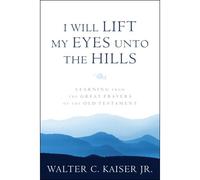 I Will Lift My Eyes Unto The Hills