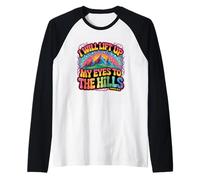 I Will Lift Up My Eyes to The Hills Psaum Manche Raglan