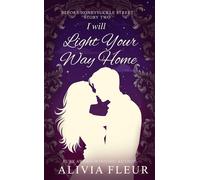 I Will Light Your Way Home A later in life historical romance - Alivia Fleur - Auto-Édition - ebook (ePub) - Livre