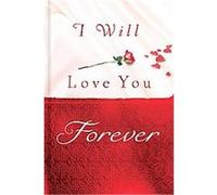 I Will Love You Forever Thomas Nelson Publishers (Auteur)