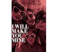 I Will Make You Mine [Blu-Ray]