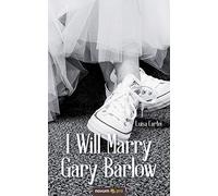 I Will Marry Gary Barlow