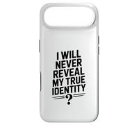I Will Never Reveal My True Identity Humour Secretive Humour Coque pour iPhone Air
