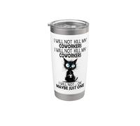 I Will Not Kill My Coworkers | Drôle de collègue Gobelet isotherme en acier inoxydable double paroi