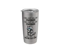I Will Not Kill My Coworkers - Funny Colleger Gobelet isotherme en acier inoxydable double paroi