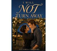 I Will Not Turn Away