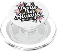 I Will Praise Him Always Psaum 146:2 PopSockets PopGrip pour MagSafe