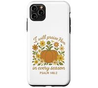 I Will Praise Him in Every Season Christian Pumpkin Psalm 14 Coque pour iPhone 11 Pro Max