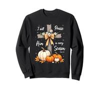 I Will Praise Him in Every Season Psaume 34 1 Jesus God Sweatshirt