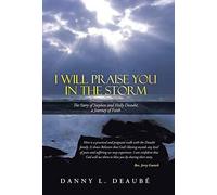 I Will Praise You In The Storm