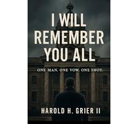 I WILL REMEMBER YOU ALL: ONE MAN. ONE VOW. ONE SHOT.