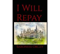 I Will Repay: Vengeance, Betrayal, and Forbidden Love in Revolutionary France