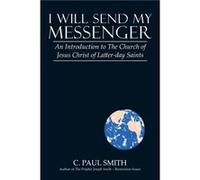 I Will Send My Messenger by C Paul Smith C Paul Smith (Auteur)