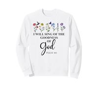 I Will Sing of The Goodness of God Psalm 89:1 Christian Bird Sweatshirt