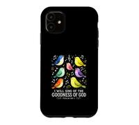 I Will Sing The Goodness of God Psaume 89 Oiseaux Chantant Art Coque pour iPhone 11