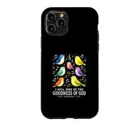 I Will Sing The Goodness of God Psaume 89 Oiseaux Chantant Art Coque pour iPhone 11 Pro