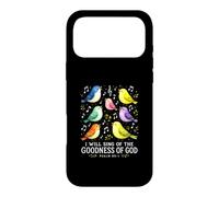 I Will Sing The Goodness of God Psaume 89 Oiseaux Chantant Art Coque pour iPhone 17 Pro Max