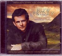 I Will Sing The Wondrous Story - Huw Priday - (Audio CD)