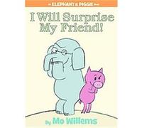I Will Surprise My Friend!-An Elephant And Piggie Book | Occasion