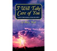 I Will Take Care Of You, God's Provision For His Own