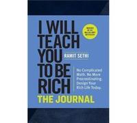I Will Teach You to Be Rich The Journal by Ramit Sethi Ramit Sethi (Auteur)