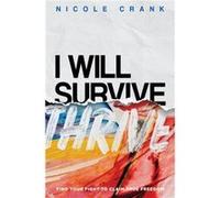I Will Thrive by Nicole Crank Nicole Crank (Auteur)