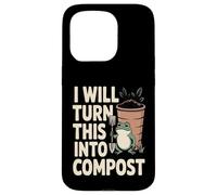 I Will Turn This in to Compost Frog Garden Coque pour iPhone 15 Pro